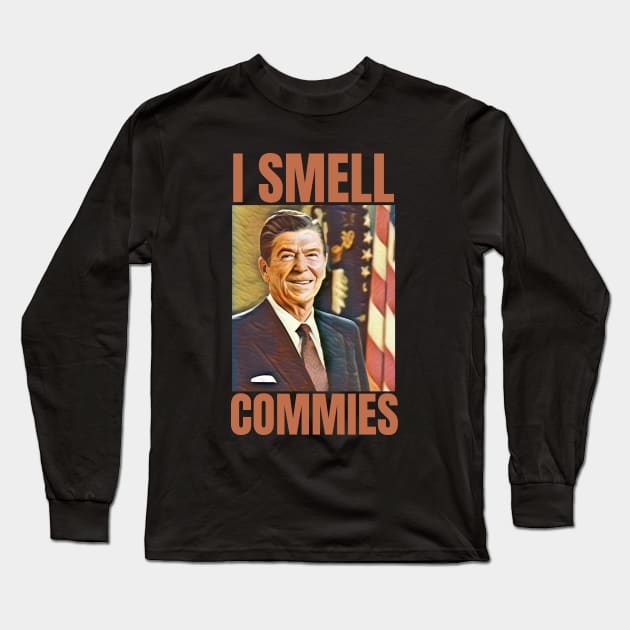 I Smell Commies Long Sleeve T-Shirt by FullOnNostalgia